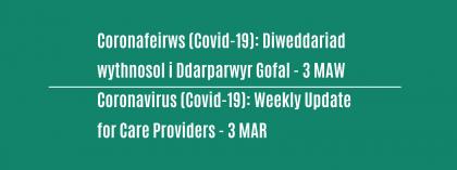 CORONAVIRUS (COVID-19): WEEKLY UPDATE FOR CARE PROVIDERS - Wednesday 3 March
