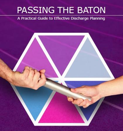 Passing the Baton: A Practical Guide to Effective Discharge Planning